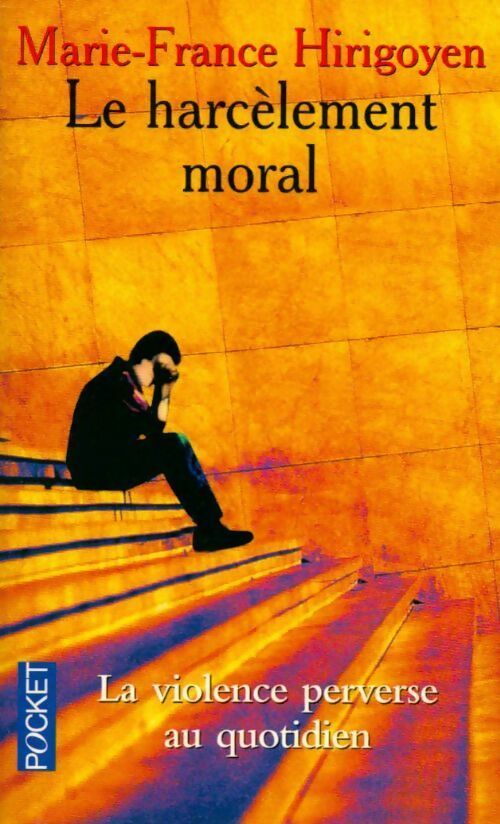 Livrenpoche : Le harcèlement moral - Marie-France Hirigoyen - Livre
