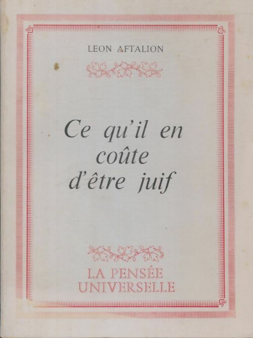Livrenpoche : Ce qu'il en coûte d'être juif - Léon Aftalion - Livre