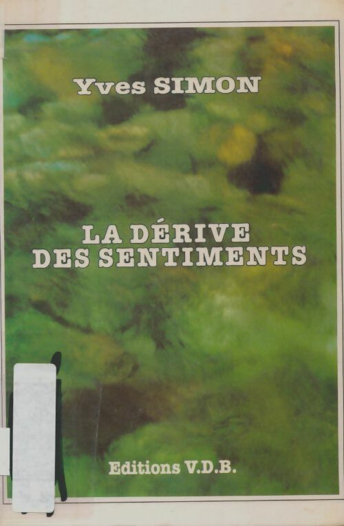 Livrenpoche : La dérive des sentiments - Simon Yves - Livre