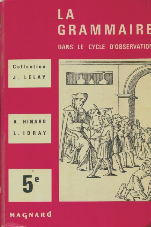 Livrenpoche : La grammaire dans le cycle d'apprentissage 5e - A Hinard - Livre