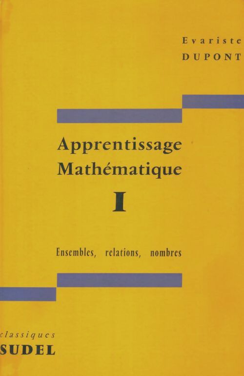 Livrenpoche : Apprentissage mathématique Tome I - Evariste Dupont - Livre