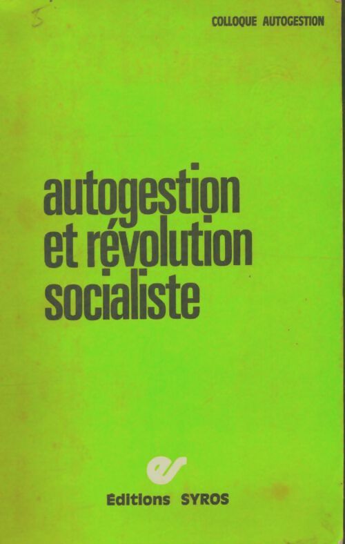 Livrenpoche : Autogestion et révolution socialiste - Collectif - Livre