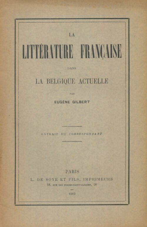Livrenpoche : La littérature française dans la Belgique actuelle - Eugène Gilbert - Livre