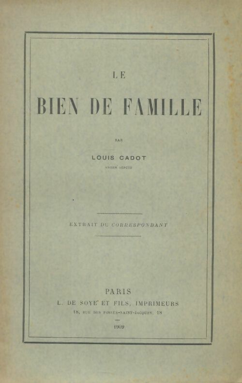 Livrenpoche : Le bien de famille - Louis Cadot - Livre