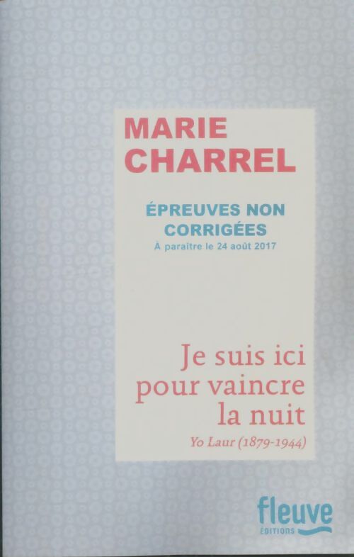 Livrenpoche : Je suis ici pour vaincre la nuit : Yo Laur - Marie Charrel - Livre