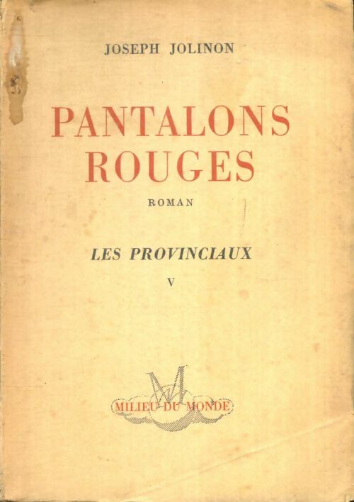 Livrenpoche : Pantalons rouges Tome V : Les provinciaux - Joseph Jolinon - Livre