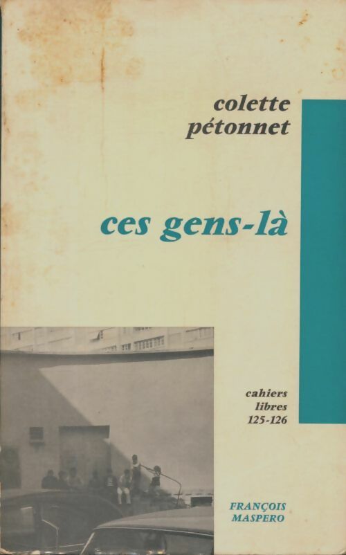 Livrenpoche : Ces gens--là - Colette Pétonnet - Livre