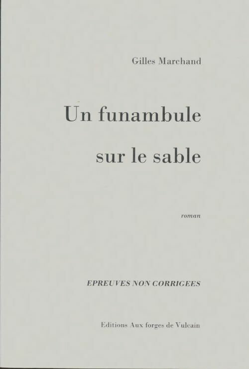 Livrenpoche : Un funambule sur le sable - Gilles Marchand - Livre