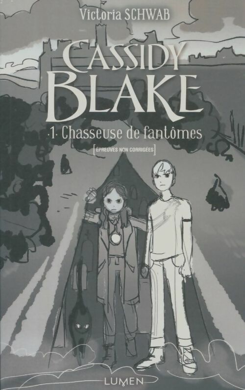Livrenpoche : Cassidy Blake Tome I : Chasseuse de fantômes - Victoria Schwab - Livre
