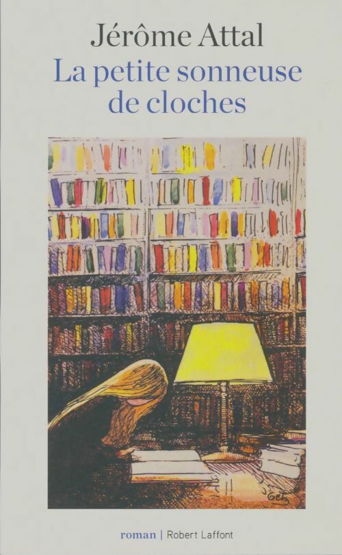 Livrenpoche : La petite sonneuse de cloches - Jérôme Attal - Livre