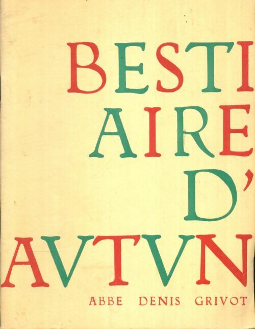 Livrenpoche : Le bestiaire de la cathédrale d'Autun - Abbé Denis Grivot - Livre