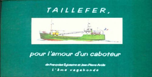 Livrenpoche : Taillefer, pour l'amour d'un caboteur - Jean-Pierre Françoise; Arcile - Livre