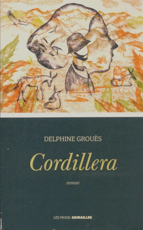 Livrenpoche : Cordillera - Delphine Grouès - Livre