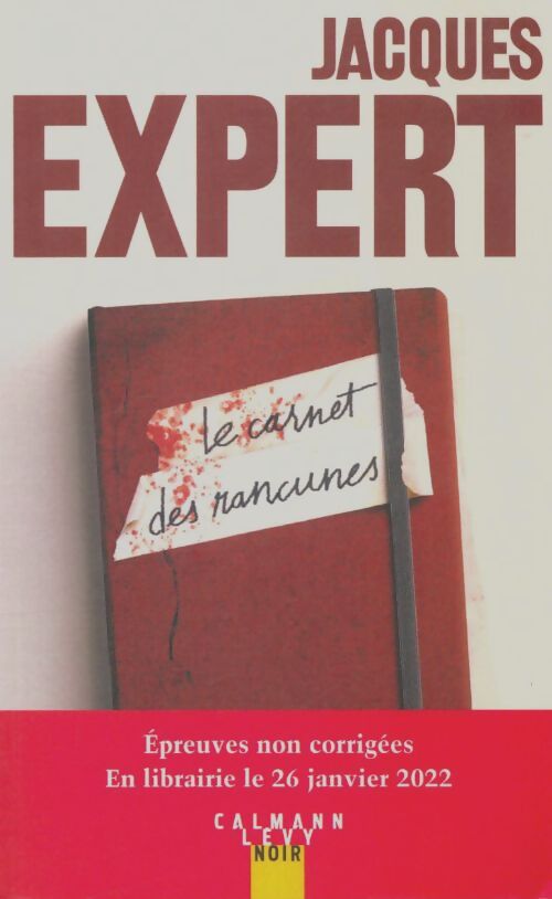 Livrenpoche : Le carnet des rancunes - Jacques Expert - Livre