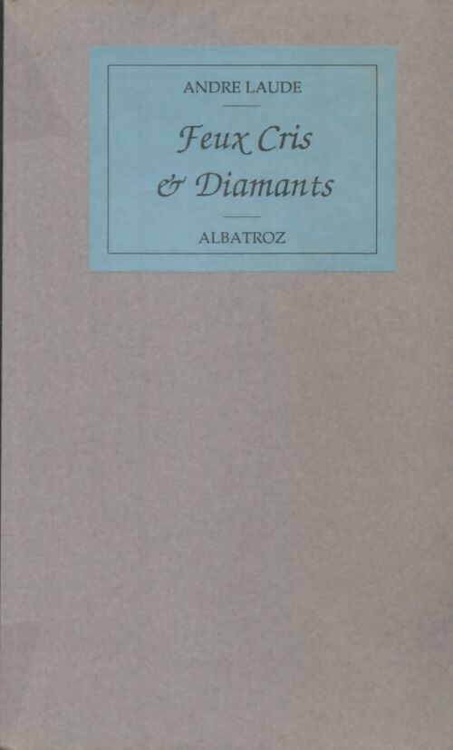 Livrenpoche : Feux cris et diamants - André Laude - Livre
