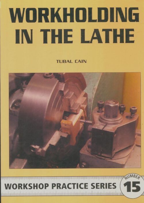 Livrenpoche : Workholding in the lathe - Tubal Cain - Livre