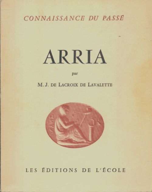 Livrenpoche : Arria - M.J. De Lacroix De Lavalette - Livre