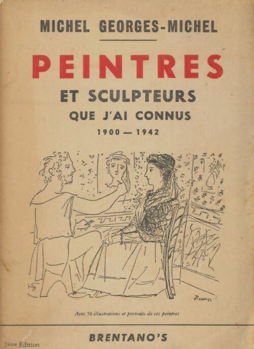 Livrenpoche : Peintres et sculpteurs que j'ai connus 1900-1942 - Michel Georges-Michel - Livre