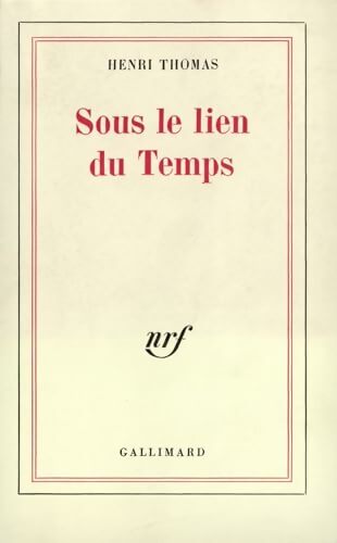 Livrenpoche : Sous le lien du temps - Henri Thomas - Livre