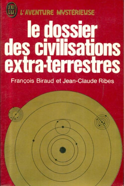 Livrenpoche : Le dossier des civilisations extra-terrestres - François Biraud - Livre