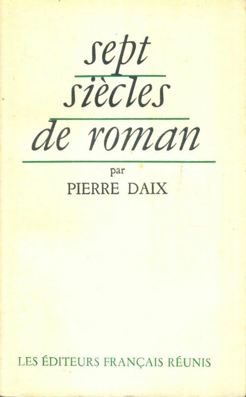 Livrenpoche : Sept siècles de roman - Pierre Daix - Livre