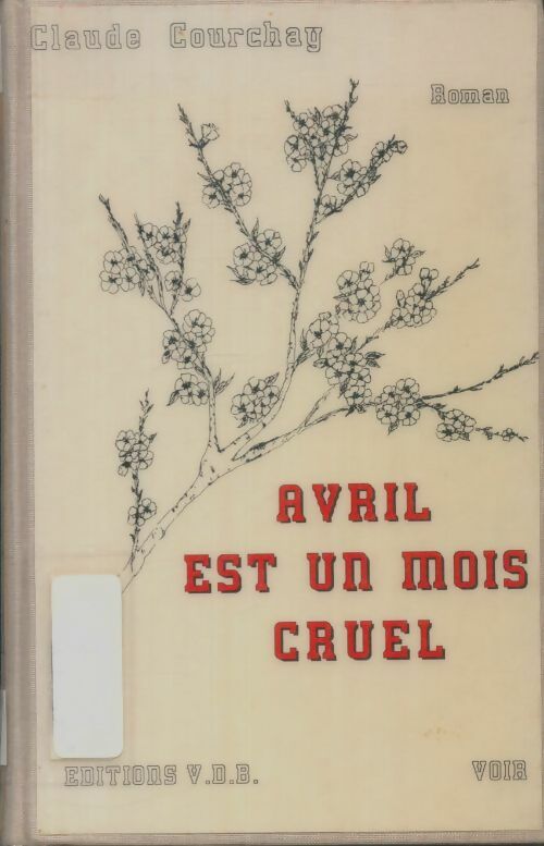 Livrenpoche : Avril est un mois cruel - Jean Claude Courchay - Livre