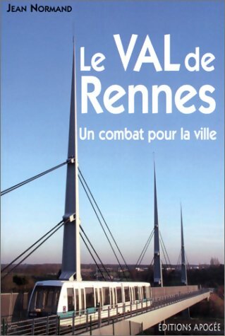 Livrenpoche : Le val de Rennes : Un combat pour la ville - Jean Normand - Livre