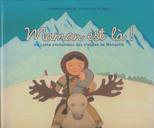 Maman est là ! - Ichinnorov Ganbaatar - Livre