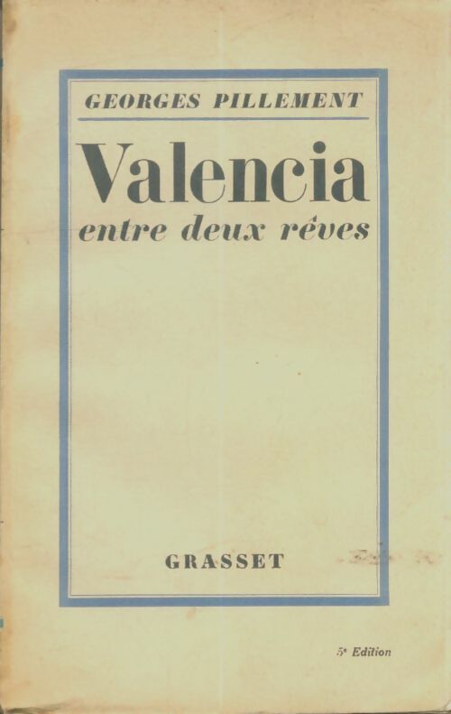 Livrenpoche : Valencia entre deux rêves - Georges Pillement - Livre
