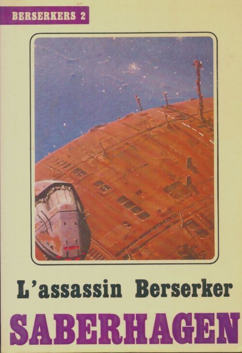 Livrenpoche : Les Berserker Tome II : L'assassin Berserker - Fred Saberhagen - Livre