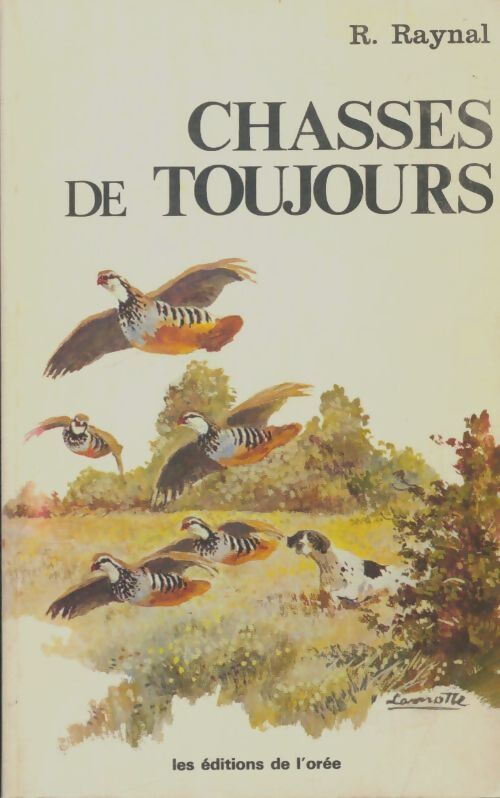 Livrenpoche : Chasses de toujours - R. Raynal - Livre