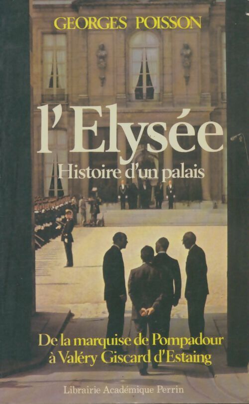 Livrenpoche : L'Elysée : Histoire d'un palais  - Georges Poisson - Livre