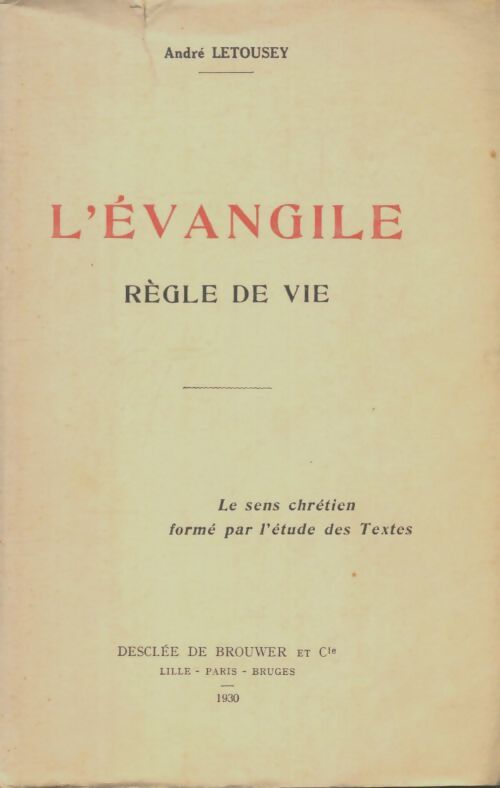 Livrenpoche : L'évangile règle de vie - André Letoussey - Livre
