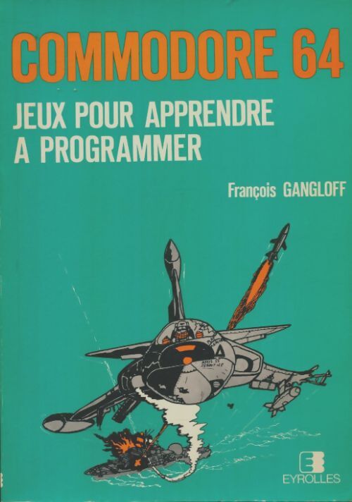 Livrenpoche : Commodore 64 - François Gangloff - Livre