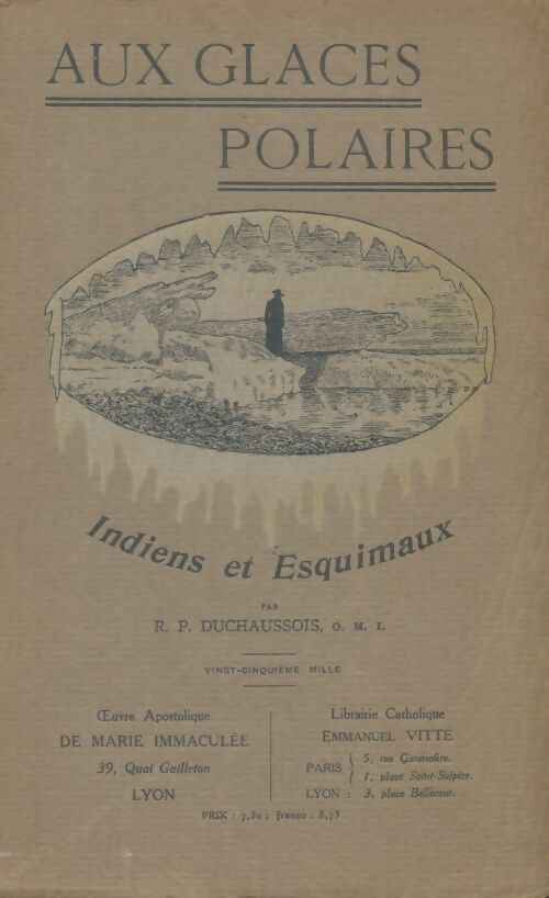 Livrenpoche : Aux glaces polaires : Indiens et esquimaux. - R.P Duchaussois - Livre