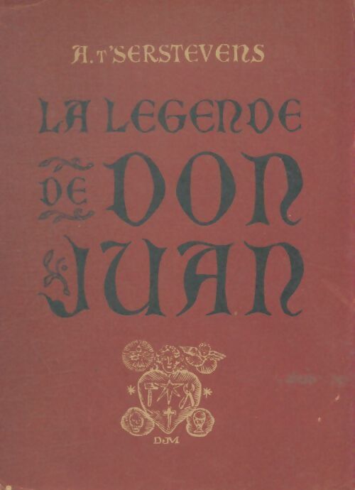 Livrenpoche : La légende de Don Juan - A. T'Serstevens - Livre
