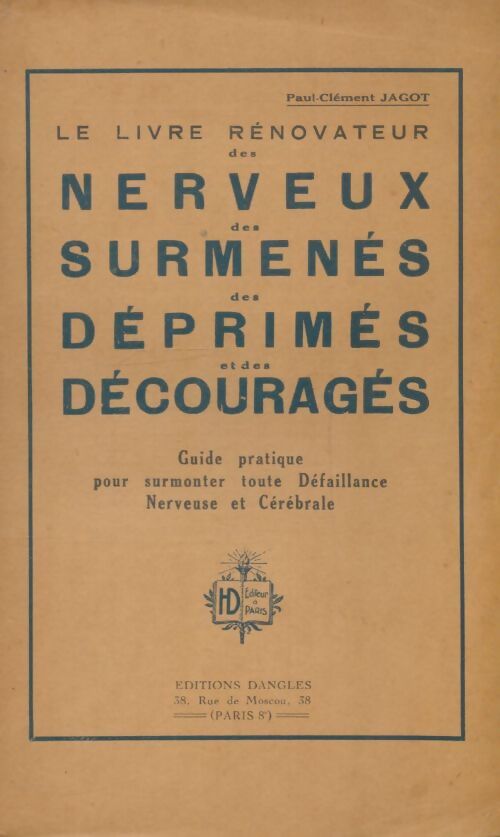 Livrenpoche : Le livre rénovateur des nerveux, des surmenés, des déprimés et des découragés - Paul-Clément Jagot - Livre