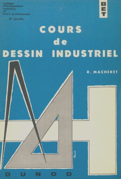 Livrenpoche : Cours de dessin industriel 3e année - R Macheret - Livre
