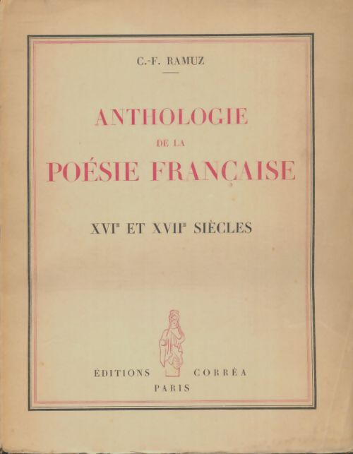 Livrenpoche : Anthologie de la poésie française : XVI et XVIIe siècle - Charles-Ferdinand Ramuz - Livre