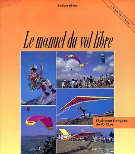 Livrenpoche : Le manuel de vol libre - Hubert Aupetit - Livre