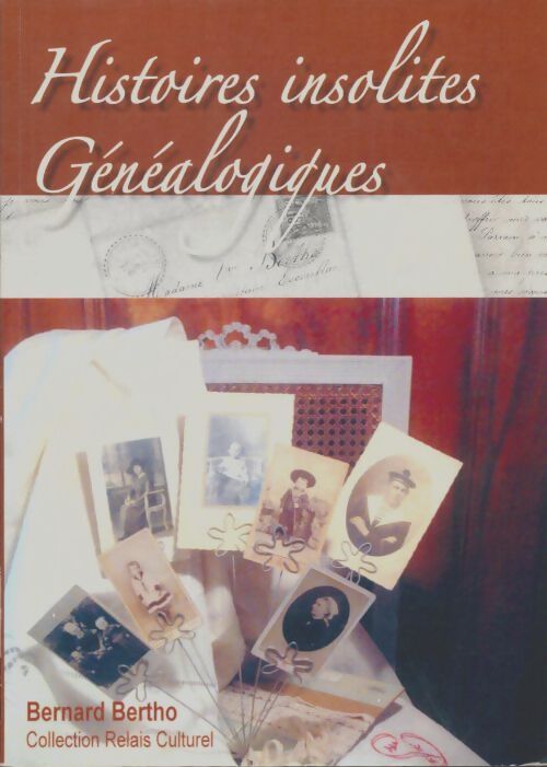 Livrenpoche : Histoires insolites généalogiques - Bernard Bertho - Livre