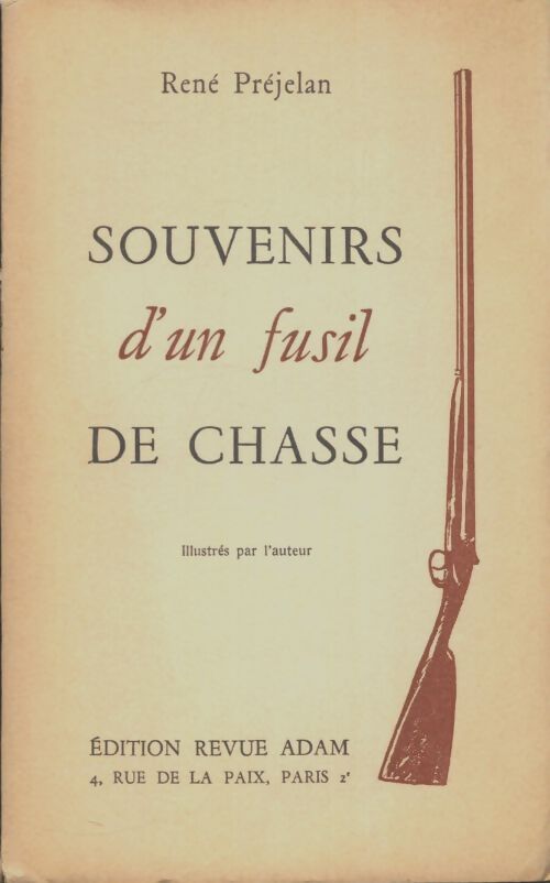 Livrenpoche : Souvenirs d'un fusil de chasse - René Préjelan - Livre