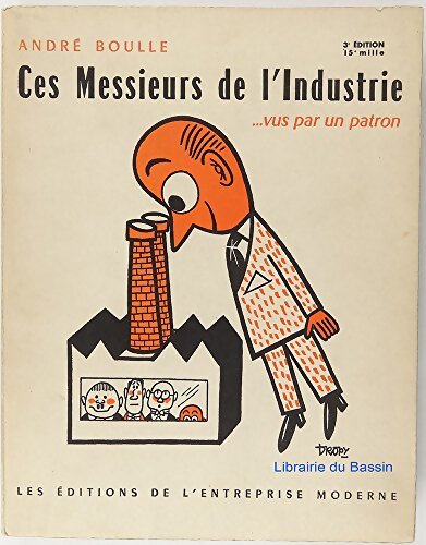 Livrenpoche : Ces messieurs de l'industrie - André Boulle - Livre