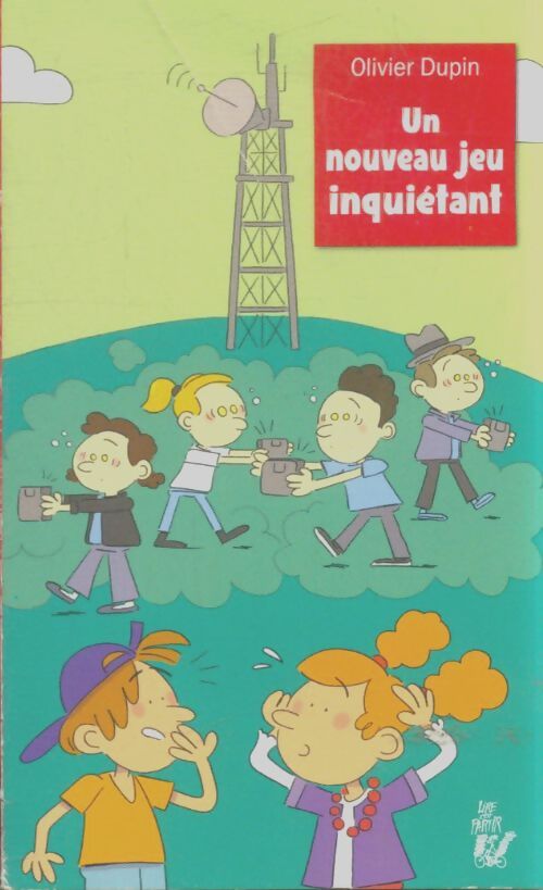 Livrenpoche : Un nouveau jeu inquiétant - Olivier Dupin - Livre