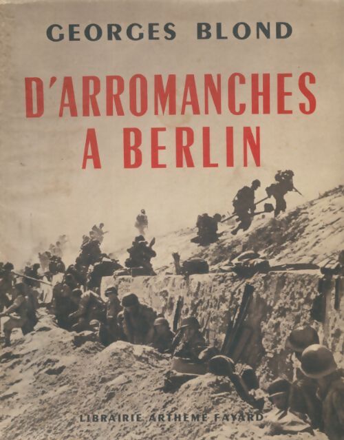 Livrenpoche : D'arromanches à Berlin  - Georges Blond - Livre
