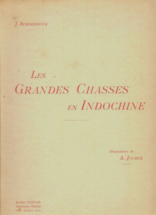 Livrenpoche : Les grandes chasses en Indochine - J Bordeneuve - Livre