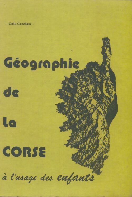 Livrenpoche : Géographie de la Corse à l'usage des enfants - Carlu Castellani - Livre