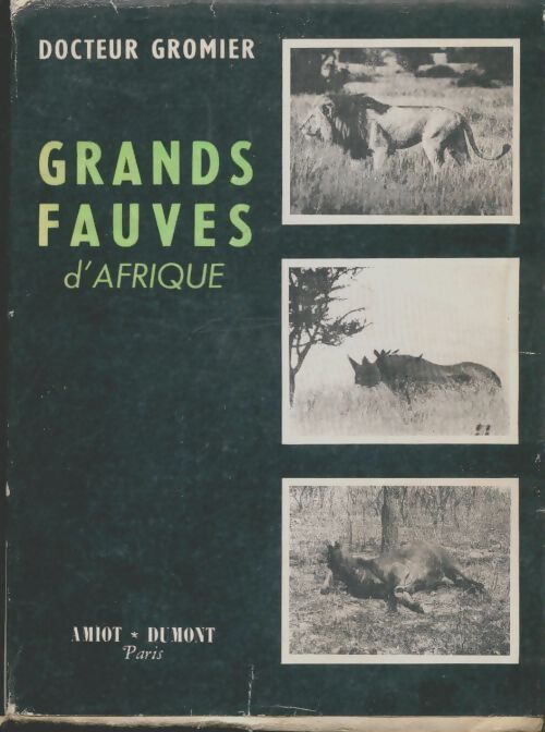 Livrenpoche : Grands fauves d'Afrique Tome I - Emile Docteur Gromier - Livre