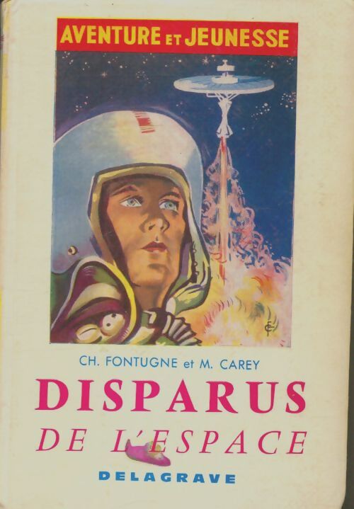 Livrenpoche : Disparus de l'espace - Christian FONTUGNE, M. CAREY - Livre