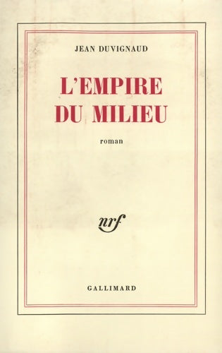 Livrenpoche : L'empire du milieu - Jean Duvignaud - Livre